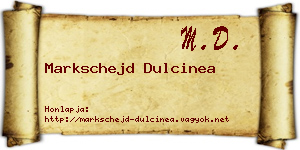 Markschejd Dulcinea névjegykártya
